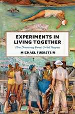 Experiments in Living Together: How Democracy Drives Social Progress