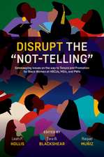 Disrupt the “Not-Telling”