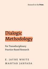 Dialogic Methodology for Transdisciplinary Practice-Based Research