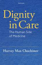 Dignity in Care: The Human Side of Medicine