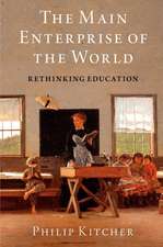 The Main Enterprise of the World: Rethinking Education