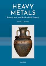 Heavy Metals: Bronze, Iron, and Early Greek Society