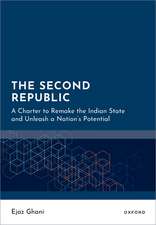 The Second Republic: A Charter to Remake the Indian State and Unleash a Nation's Potential