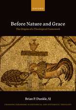 Before Nature and Grace: The Origins of a Theological Framework