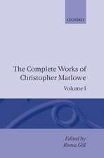 The Complete Works of Christopher Marlowe: Volume I: All Ovids Elegies, Lucans First Booke, Dido Queene of Carthage, Hero and Leander