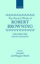 The Poetical Works of Robert Browning: Volume I. Pauline, Paracelsus