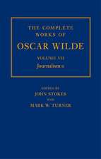 The Complete Works of Oscar Wilde: Volume VII: Journalism II