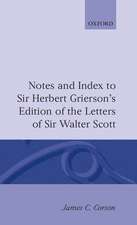 Notes and Index to Sir Herbert Grierson's Edition of the Letters of Sir Walter Scott