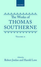 The Works of Thomas Southerne: Volume II