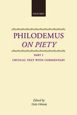 Philodemus On Piety: Part 1, Critical Text with Commentary