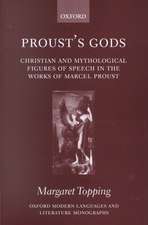 Proust's Gods: Christian and Mythological Figures of Speech in the Works of Marcel Proust