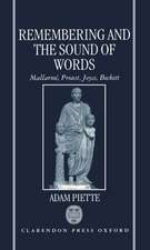 Remembering and the Sound of Words: Mallarmé, Proust, Joyce, Beckett