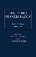 The Oxford Francis Bacon I: Early Writings 1584-1596