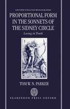 Proportional Form in the Sonnets of the Sidney Circle: Loving in Truth