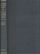 The Oxford Francis Bacon XV: The Essayes or Counsels, Civill and Morall