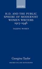 H.D. and the Public Sphere of Modernist Women Writers 1913-1946: Talking Women