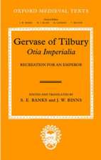 Gervase of Tilbury: Otia Imperialia: Recreation for an Emperor