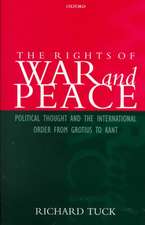 The Rights of War and Peace: Political Thought and the International Order from Grotius to Kant