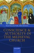 Conscience and Authority in the Medieval Church