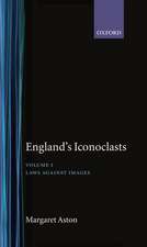 England's Iconoclasts: Volume 1: Laws Against Images