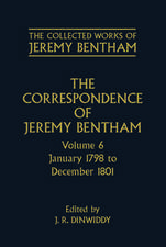 The Collected Works of Jeremy Bentham: Correspondence: Volume 6: January 1798 to December 1801