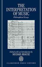 The Interpretation of Music: Philosophical Essays