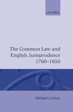 The Common Law and English Jurisprudence, 1760-1850