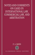 Notes and Comments on Cases in International Law, Commercial Law, and Arbitration