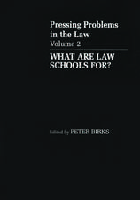 What are Law Schools For?: Pressing Problems in the Law, Volume 2