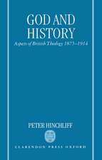 God and History: Aspects of British Theology 1875-1914