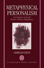 Metaphysical Personalism: An Analysis of Austin Farrer's Metaphysics of Theism