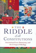 The Riddle of All Constitutions: International Law, Democracy, and the Critique of Ideology