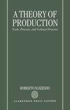 A Theory of Production: Tasks, Processes, and Technical Practices