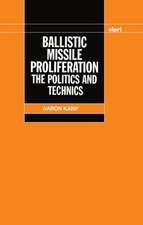 Ballistic Missile Proliferation: The Politics and Technics