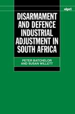 Disarmament and Defence Industrial Adjustment in South Africa