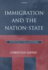 Immigration and the Nation-State: The United States, Germany, and Great Britain