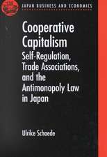 Cooperative Capitalism: Self-Regulation, Trade Associations, and the Antimonopoly Law in Japan