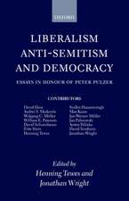 Liberalism, Anti-Semitism, and Democracy: Essays in Honour of Peter Pulzer