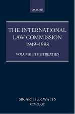 The International Law Commission 1949-1998: Volume One: The Treaties