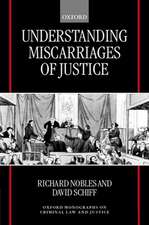 Understanding Miscarriages of Justice: Law, the Media and the Inevitability of a Crisis