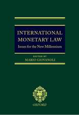 International Monetary Law: Issues for the New Millennium