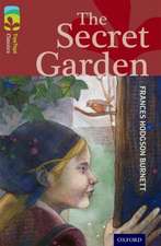 Oxford Reading Tree TreeTops Classics: Level 15: The Secret Garden