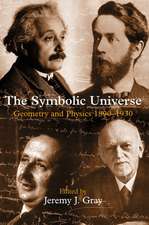 The Symbolic Universe: Geometry and Physics 1890-1930