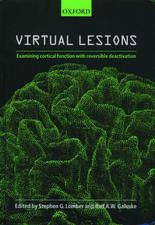 Virtual Lesions: Examining Cortical Function with Reversible Deactivation