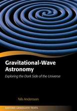 Gravitational-Wave Astronomy: Exploring the Dark Side of the Universe