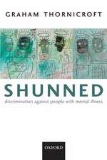 Shunned: Discrimination against people with mental illness