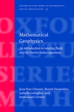 Mathematical Geophysics: An introduction to rotating fluids and the Navier-Stokes equations