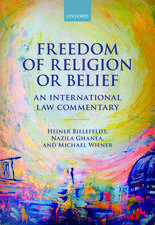 Freedom of Religion or Belief: An International Law Commentary