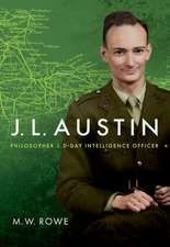 J. L. Austin: Philosopher and D-Day Intelligence Officer