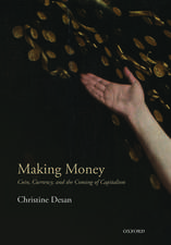 Making Money: Coin, Currency, and the Coming of Capitalism